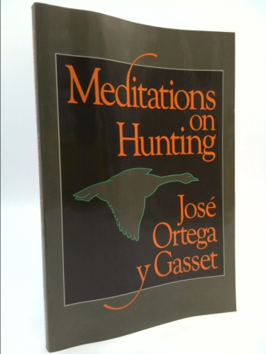 Meditations on Hunting (English and Spanish Edition) by Jose Ortega y Gasset