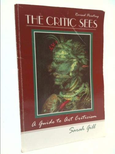 The Critic Sees: A Guide to Art Criticism