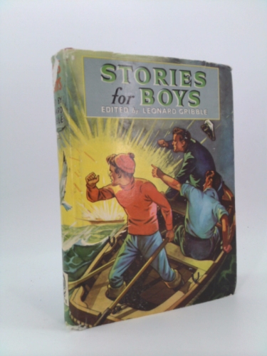 Stories for Boys - Selected and edited by Leonard Gribble
