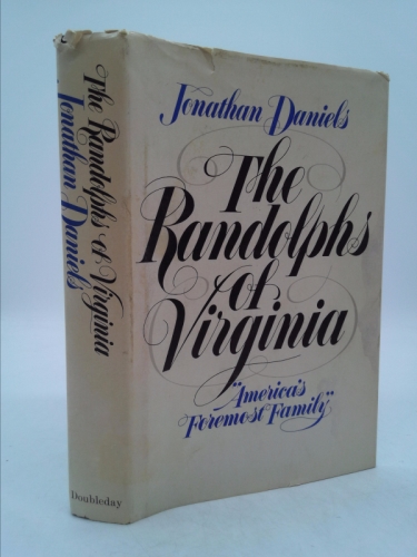 RANDOLPHS OF VIRGINIA - "AMERICA'S FIRST FAMILY"