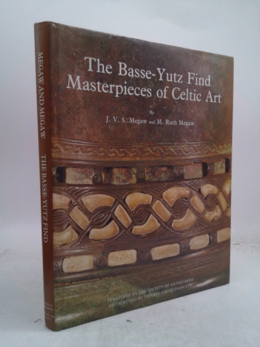 The Basse-Yutz Find: Masterpieces of Celtic Art (Research Reports, 46)