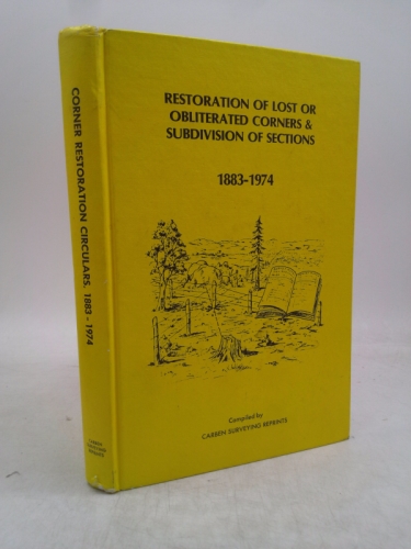 Restoration of Lost or Obliterated Corners & Subdivision of Sections 1883-1974