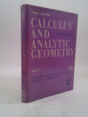 Calculus and Analytic Geometry Part 2 Vectors and Functions of Several Variables Third Edition
