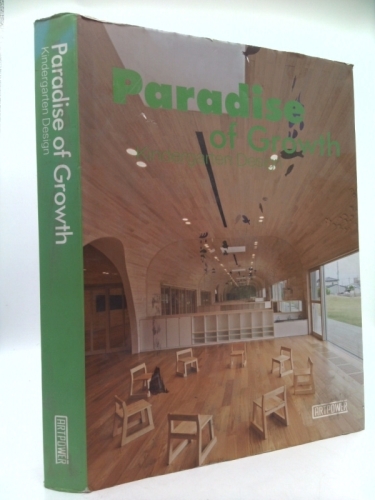 Paradise of Growth - Kindergarten Design