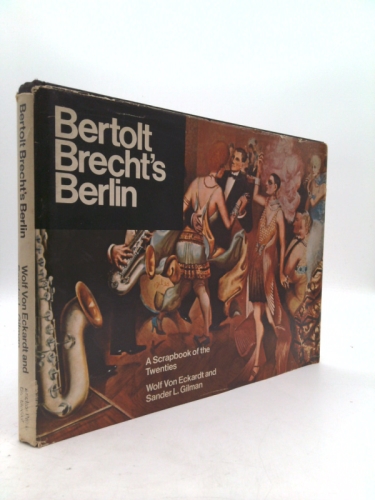 Bertolt Brecht's Berlin: A scrapbook of the twenties