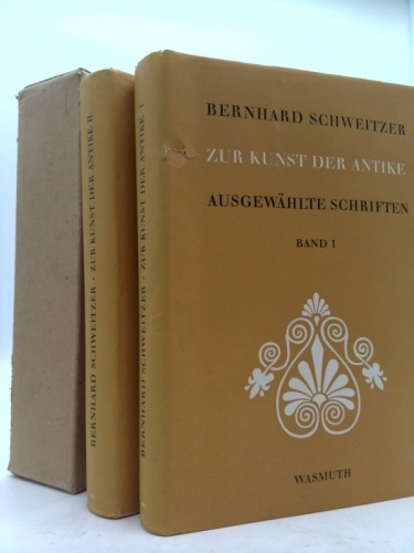 Zur Kunst Der Antike: Ausgewahlte Schriften. 2 Vols. by Bernhard Schweitzer