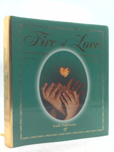 Fire of Love for Students of Life for Teachers of Yoga by Aadil Palkhivala