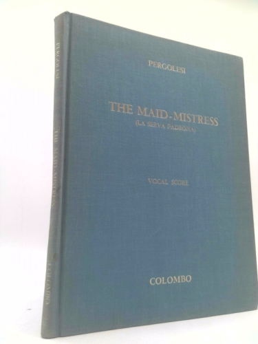 The Maid-Mistress (La Serva Padrona): Two Intermezzi (Vocal Score)
