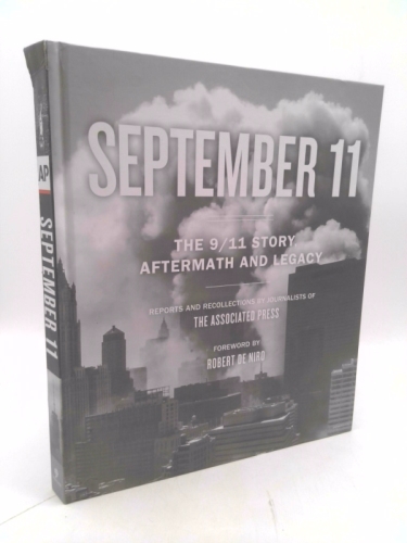 September 11: The 9/11 Story, Aftermath and Legacy by Associated Press