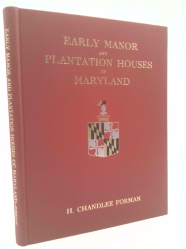 Early Manor and Plantation Houses of Maryland
