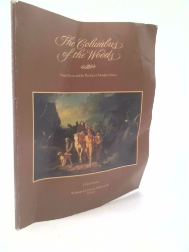 The Columbus of the Woods: Daniel Boone and the Typology of Manifest Destiny