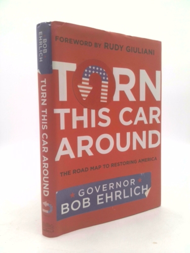 Turn This Car Around: The Roadmap to Restoring America