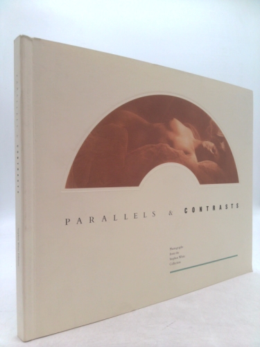 Parallels and Contrasts: Photographs from the Stephen White Collection