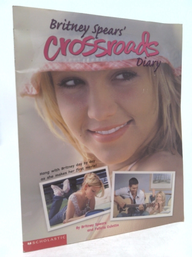Britneys Spears's Crossroads Diary (Crossroads Film Tie in)