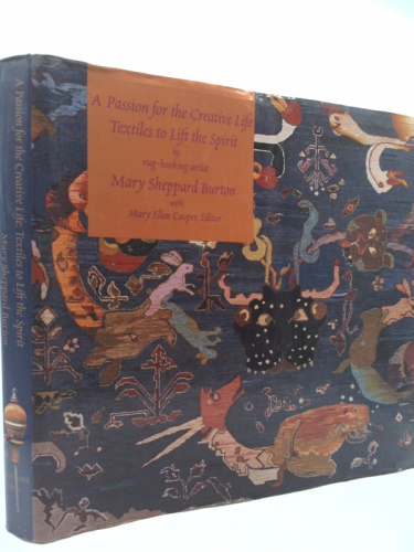 A Passion for the Creative Life: Textiles to Lift the Spirit