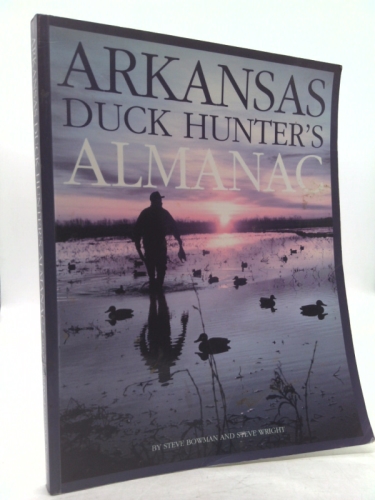 Arkansas Duck Hunter's Almanac