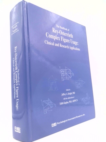 The Handbook of Rey-Osterrieth Complex Figure Usage: Clinical and Research Applications