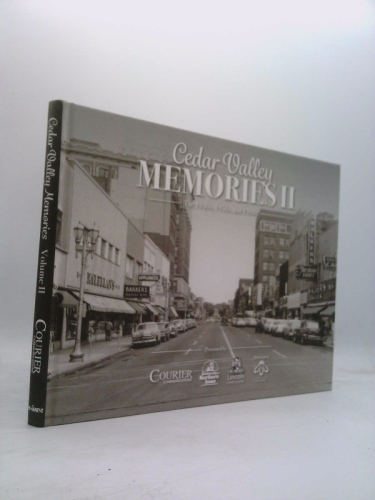 Cedar Valley Memories II: The 1940s, 1950s and 1960s