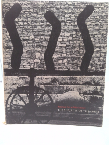 American Art at Mid-Century: The Subjects of the Artist