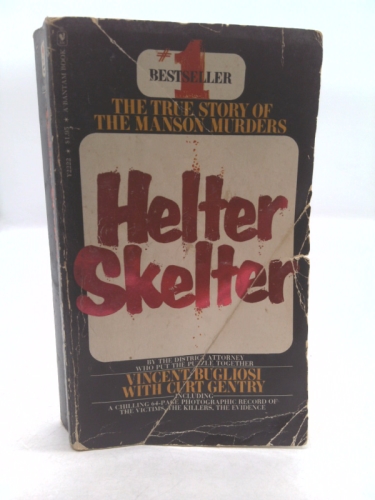 By Vincent Bugliosi Helter Skelter: The True Story Of The Manson Murders [Mass Market Paperback]