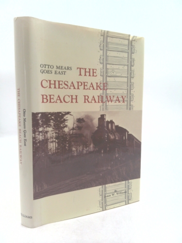 The Chesapeake Beach Railway: Otto Mears goes East