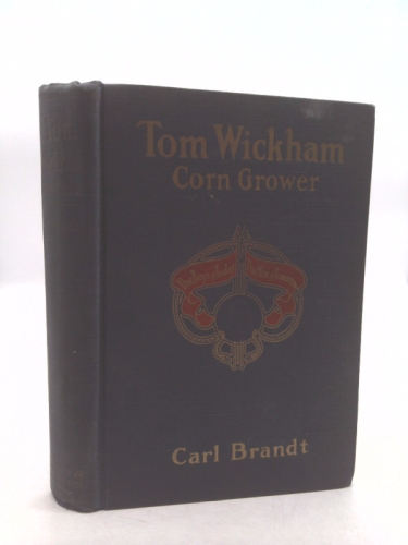 Tom Wickham, Corn Grower