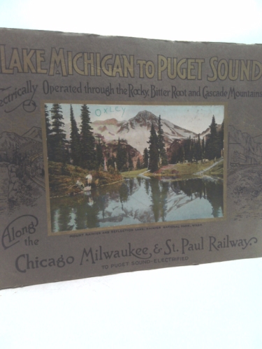LAKE MICHIGAN TO PUGET SOUND: A SCENIC GUIDE BOOK ELECTRICALLY THROUGH THE ROCKIES, BITTER ROOT & CASCADE MOUNTAINS ALONG THE CHICAGO, MILWAUKEE & ST. PAUL RAILWAY