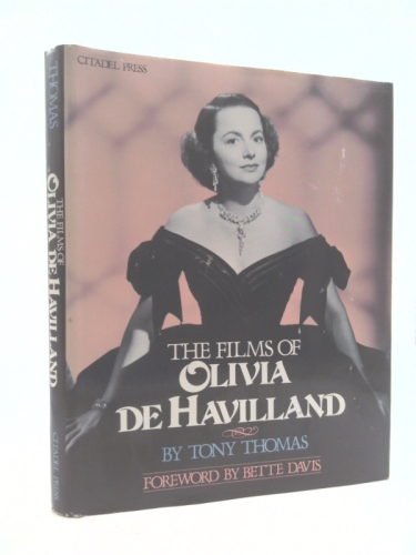 The films of Olivia de Havilland 1st edition by Thomas, Tony (1983) Hardcover