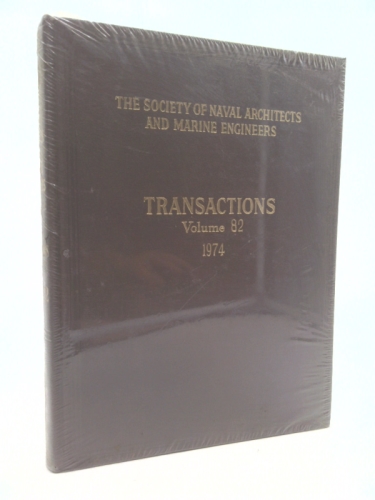 Society of Naval Architect and Marine Engineers Transactions Volume 82 1974