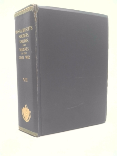 Massachusetts soldiers, sailors, and marines in the Civil War – 1861 to 1865…