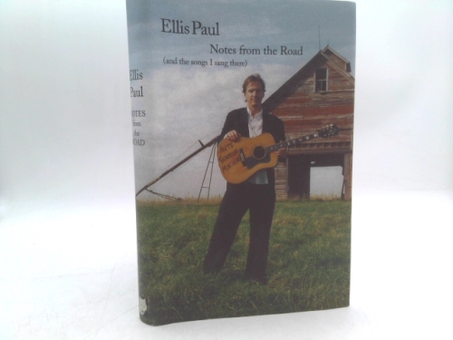 Notes from the Road: And the Songs I Sang There