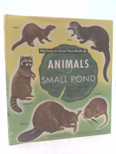 My easy-to-read true book of animals of Small Pond