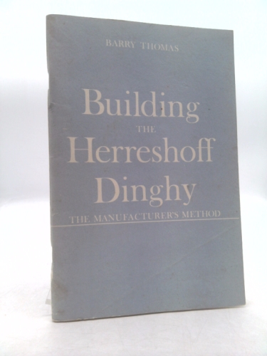 Building the Herreshoff Dinghy: The Manufacturer's Method