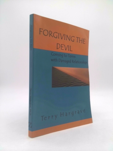 Forgiving the Devil: Coming to Terms With Damaged Relationships