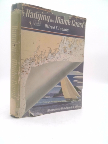 Ranging the Maine coast by Alfred F. Loomis ; illustrated by Edward A. Wilson.