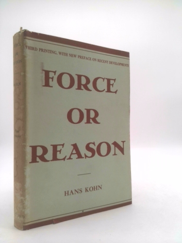 Force or Reason: Issues of the Twentieth Century