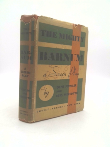 The mighty Barnum,: A screen play,