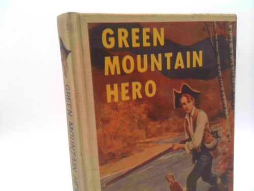 Green Mountain hero: Based on the events in the life of Solomon Story, eldest son of Ann Story, known in history as "the mother of the Green Mountain boys."