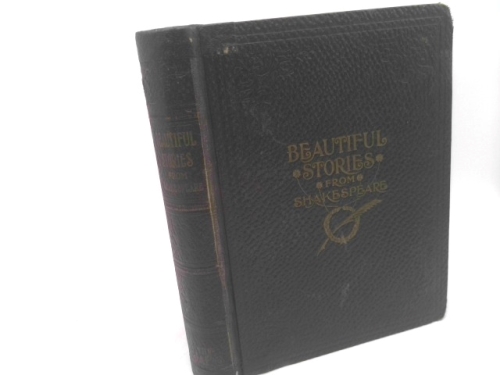 Twenty beautiful stories from Shakespeare,: A home study course; being a choice collection from the World's greatest classic writer, Wm. Shakespeare,