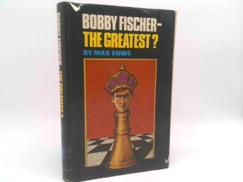 Bobby Fischer - The greatest?