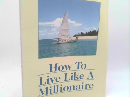 How to Live Like a Millionaire