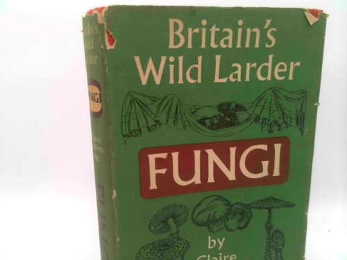 Britain's Wild Larder Fungi