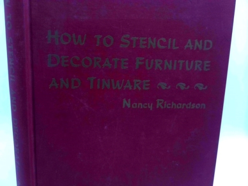 How To Stencil And Decorate Furniture And Tinware, 1956