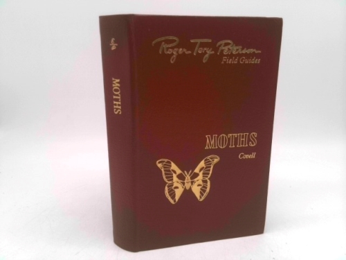 Moths of Eastern North America: Roger Tory Peterson Field Guides (the Fiftieth Anniversary Edition)