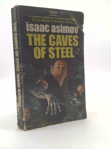 THE CAVES OF STEEL by ISAAC ASIMOV Fawcett Crest 1953 1972 PB [Hardcover] Isaac Asimov