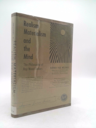 Realism, Materialism, and the Mind: The Philosophy of Roy Wood Sellars