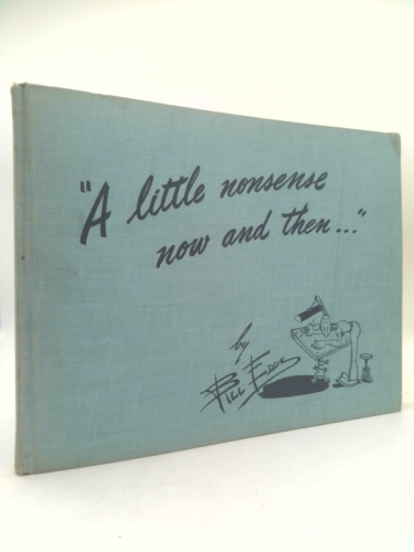 "A Little Nonsense Now and Then..."