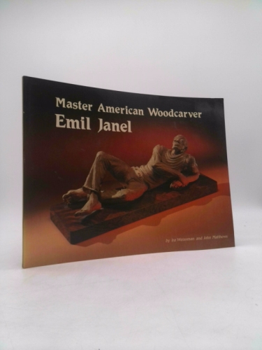 Emil Janel: Master American Woodcarver