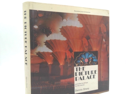 The picture palace, and other buildings for the movies (Excursions into architecture)