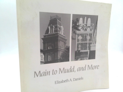 Main to Mudd, and More: An Informal History of Vassar College Buildings